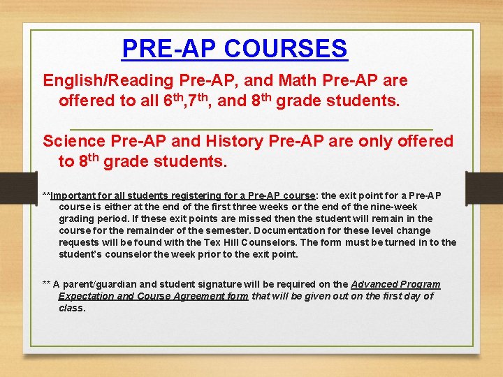 PRE-AP COURSES English/Reading Pre-AP, and Math Pre-AP are offered to all 6 th, 7