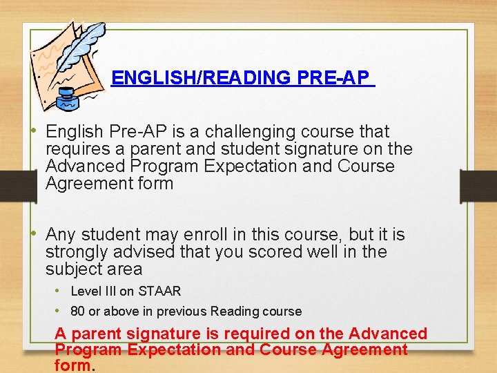 ENGLISH/READING PRE-AP • English Pre-AP is a challenging course that requires a parent and