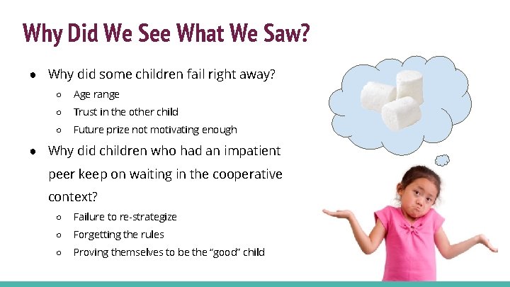 Why Did We See What We Saw? ● Why did some children fail right Why Did We See What We Saw? ● Why did some children fail right