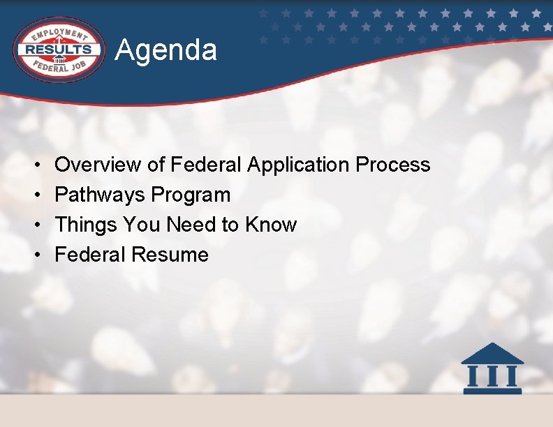 Agenda • • Overview of Federal Application Process Pathways Program Things You Need to