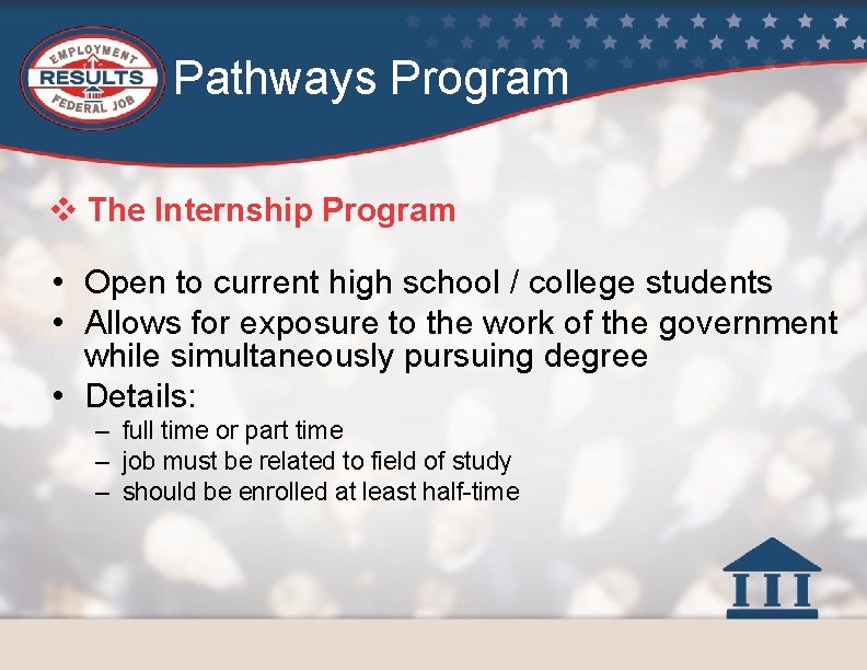 Pathways Program v The Internship Program • Open to current high school / college