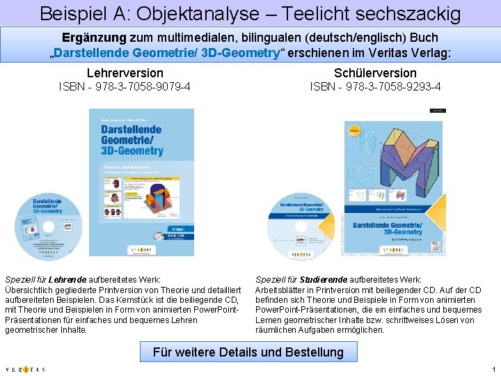 Beispiel A: Objektanalyse – Teelicht sechszackig Ergänzung zum multimedialen, bilingualen (deutsch/englisch) Buch „Darstellende Geometrie/