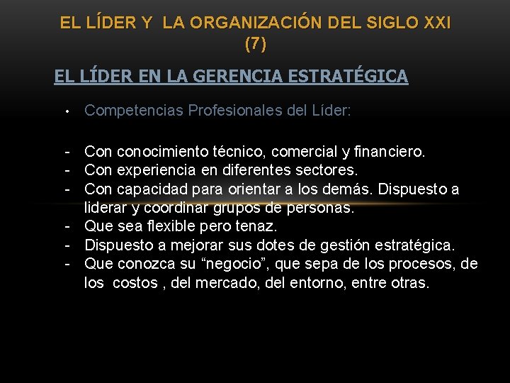 EL LÍDER Y LA ORGANIZACIÓN DEL SIGLO XXI (7) EL LÍDER EN LA GERENCIA