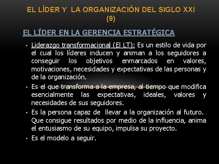 EL LÍDER Y LA ORGANIZACIÓN DEL SIGLO XXI (9) EL LÍDER EN LA GERENCIA