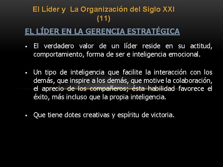 El Líder y La Organización del Siglo XXI (11) EL LÍDER EN LA GERENCIA