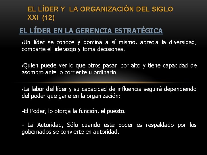 EL LÍDER Y LA ORGANIZACIÓN DEL SIGLO XXI (12) EL LÍDER EN LA GERENCIA