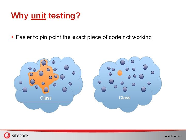 Why unit testing? § Easier to pin point the exact piece of code not Why unit testing? § Easier to pin point the exact piece of code not