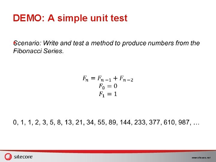 DEMO: A simple unit test § www. sitecore. net DEMO: A simple unit test § www. sitecore. net