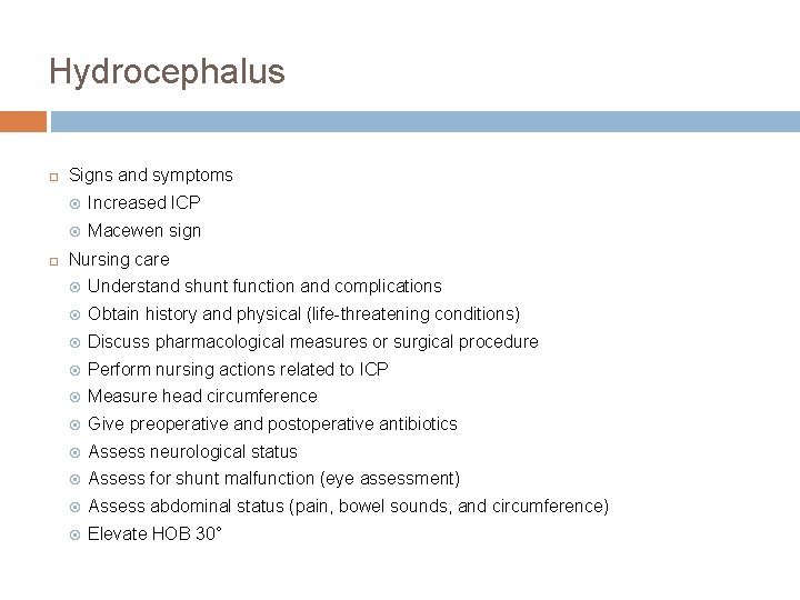 Hydrocephalus Signs and symptoms Increased ICP Macewen sign Nursing care Understand shunt function and Hydrocephalus Signs and symptoms Increased ICP Macewen sign Nursing care Understand shunt function and