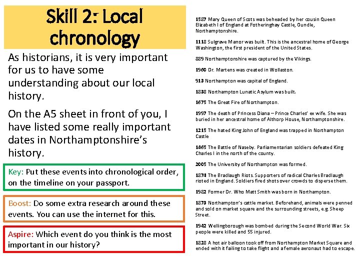 Skill 2: Local chronology As historians, it is very important for us to have Skill 2: Local chronology As historians, it is very important for us to have
