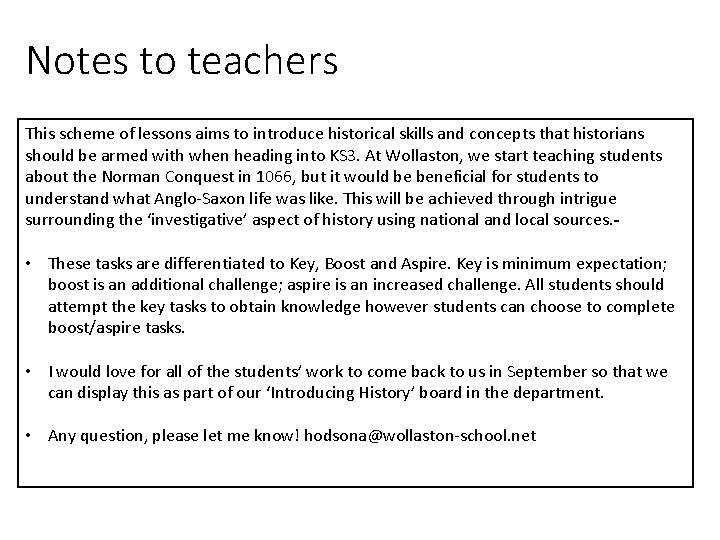 Notes to teachers This scheme of lessons aims to introduce historical skills and concepts Notes to teachers This scheme of lessons aims to introduce historical skills and concepts