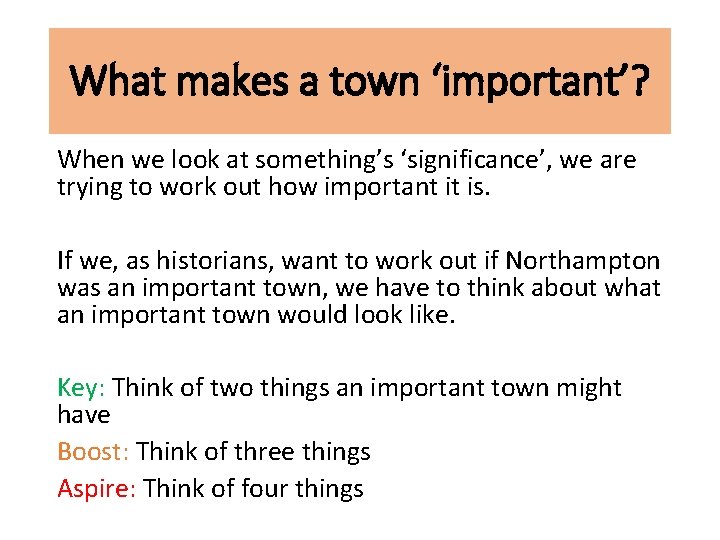 What makes a town ‘important’? When we look at something’s ‘significance’, we are trying What makes a town ‘important’? When we look at something’s ‘significance’, we are trying
