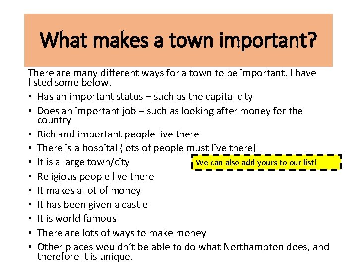What makes a town important? There are many different ways for a town to What makes a town important? There are many different ways for a town to