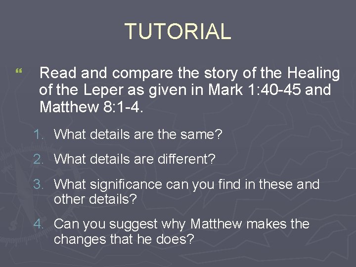 TUTORIAL } Read and compare the story of the Healing of the Leper as