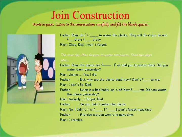 Join Construction Work in pairs. Listen to the conversation carefully and fill the blank Join Construction Work in pairs. Listen to the conversation carefully and fill the blank