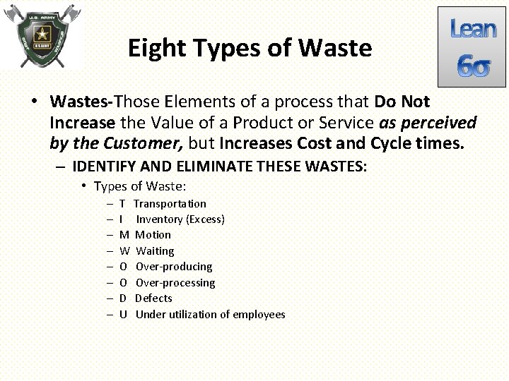 Eight Types of Waste Lean 6σ • Wastes-Those Elements of a process that Do