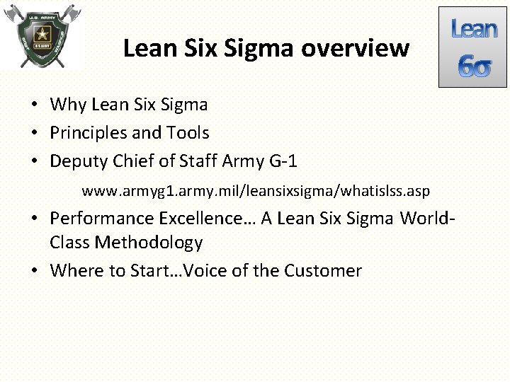 Lean Six Sigma overview Lean • Why Lean Six Sigma • Principles and Tools