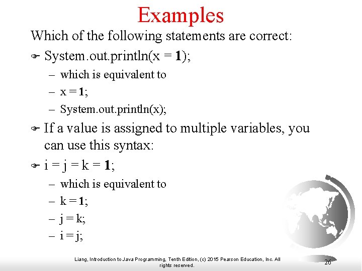 Examples Which of the following statements are correct: F System. out. println(x = 1); Examples Which of the following statements are correct: F System. out. println(x = 1);