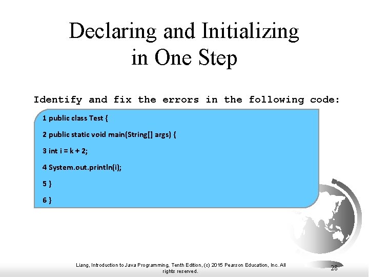 Declaring and Initializing in One Step Identify and fix the errors in the following Declaring and Initializing in One Step Identify and fix the errors in the following