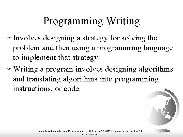 Programming Writing F Involves designing a strategy for solving the problem and then using Programming Writing F Involves designing a strategy for solving the problem and then using