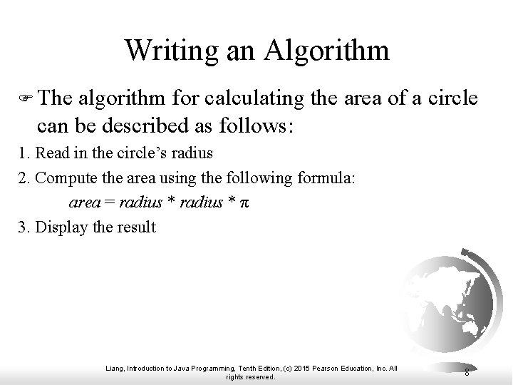 Writing an Algorithm F The algorithm for calculating the area of a circle can Writing an Algorithm F The algorithm for calculating the area of a circle can