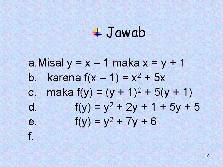 Jawab a. Misal y = x – 1 maka x = y + 1 Jawab a. Misal y = x – 1 maka x = y + 1
