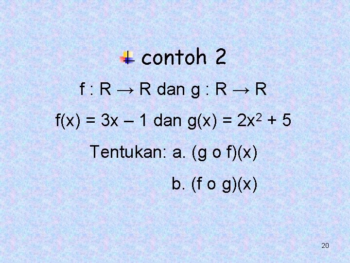 contoh 2 f : R → R dan g : R → R f(x) contoh 2 f : R → R dan g : R → R f(x)