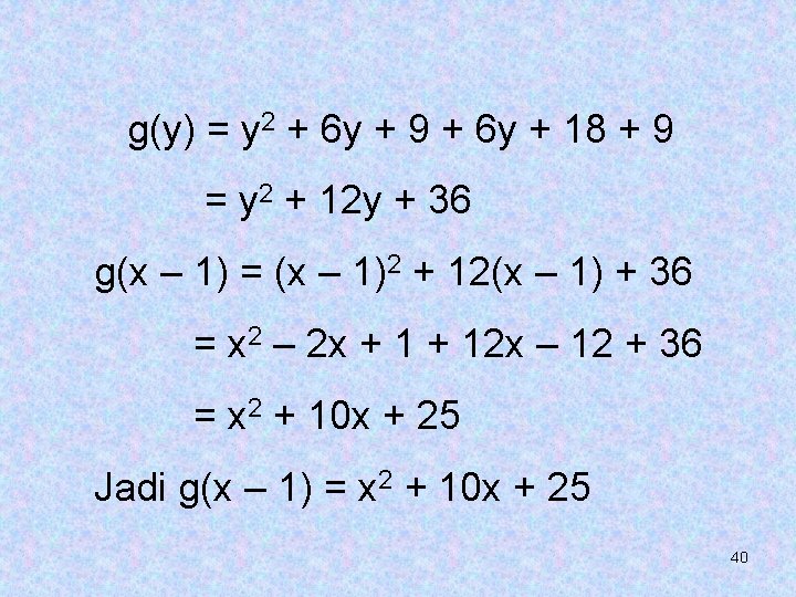 g(y) = y 2 + 6 y + 9 + 6 y + 18 g(y) = y 2 + 6 y + 9 + 6 y + 18