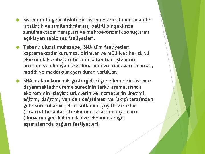 Sistem milli gelir ilişkili bir sistem olarak tanımlanabilir istatistik ve sınıflandırılması, belirli bir Sistem milli gelir ilişkili bir sistem olarak tanımlanabilir istatistik ve sınıflandırılması, belirli bir