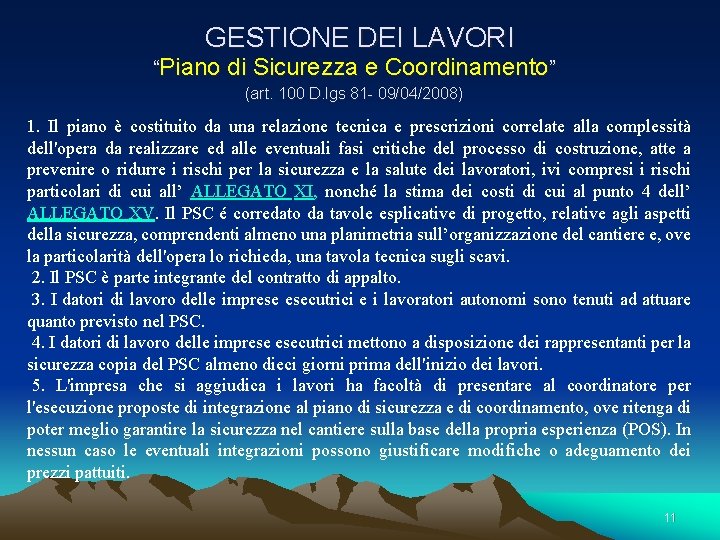 GESTIONE DEI LAVORI “Piano di Sicurezza e Coordinamento” (art. 100 D. lgs 81 - GESTIONE DEI LAVORI “Piano di Sicurezza e Coordinamento” (art. 100 D. lgs 81 -
