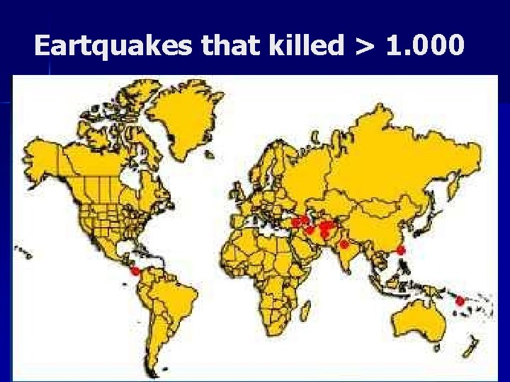 Eartquakes that killed > 1. 000 12/3/2020 Hacettepe University Department of Psychiatry 61 