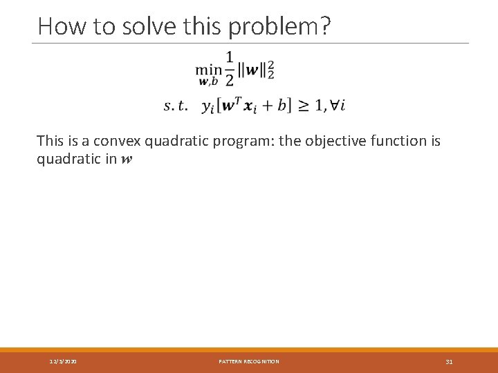 How to solve this problem? This is a convex quadratic program: the objective function