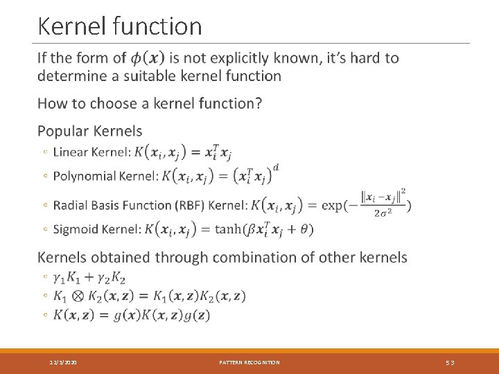 Kernel function 12/3/2020 PATTERN RECOGNITION 53 