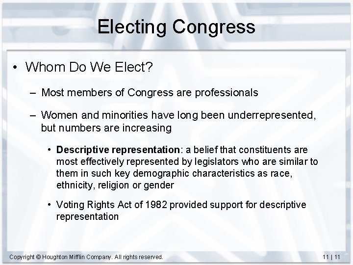 Electing Congress • Whom Do We Elect? – Most members of Congress are professionals