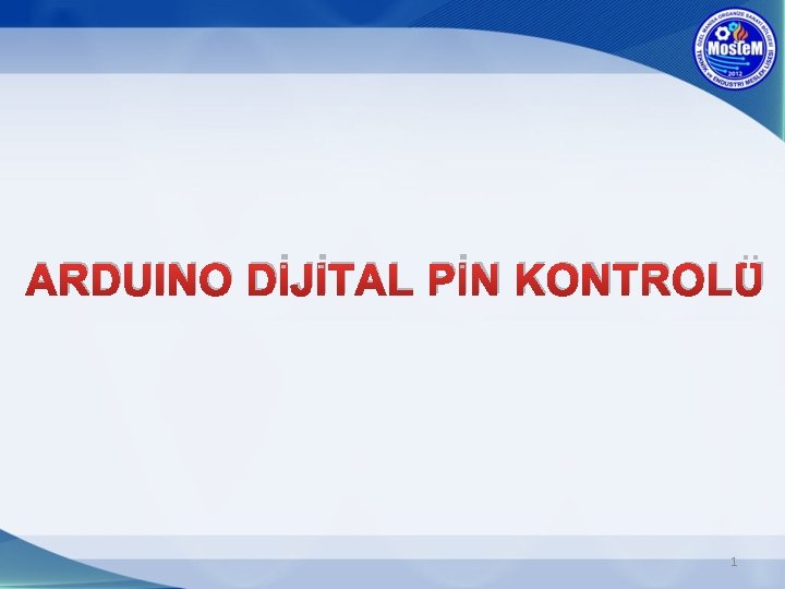 ARDUINO DİJİTAL PİN KONTROLÜ 1 