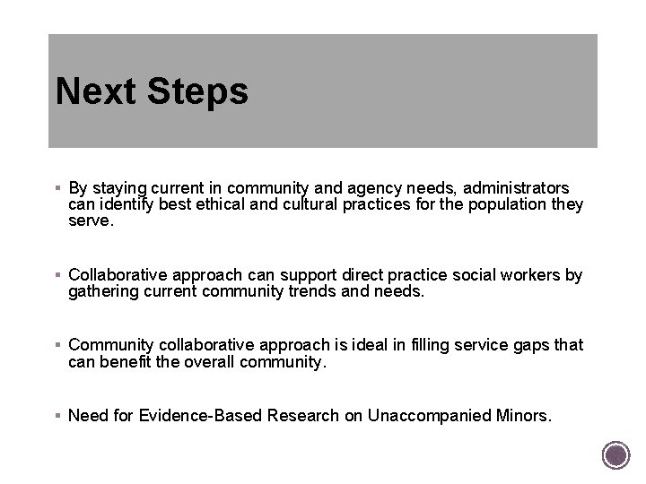 Next Steps § By staying current in community and agency needs, administrators can identify Next Steps § By staying current in community and agency needs, administrators can identify