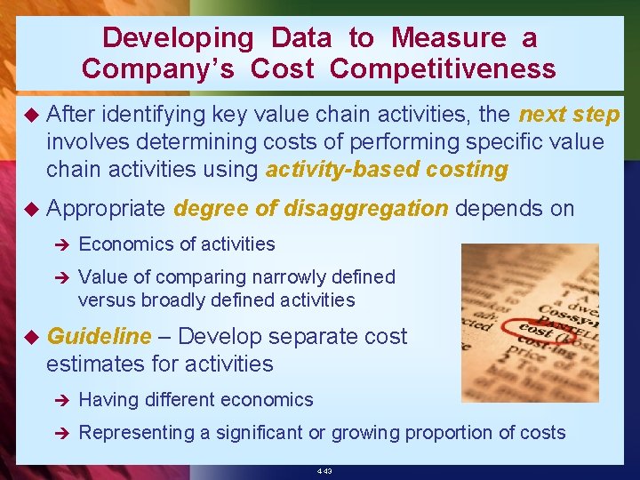 Developing Data to Measure a Company’s Cost Competitiveness u After identifying key value chain