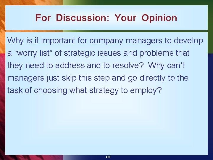 For Discussion: Your Opinion Why is it important for company managers to develop a