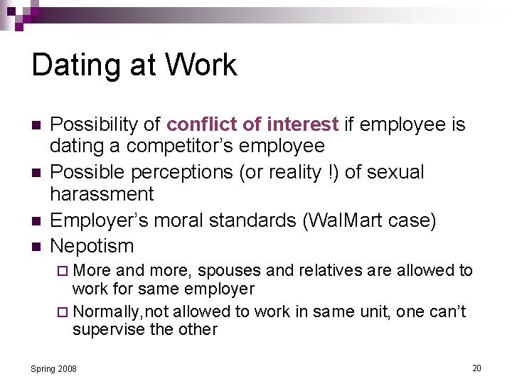 Dating at Work n n Possibility of conflict of interest if employee is dating