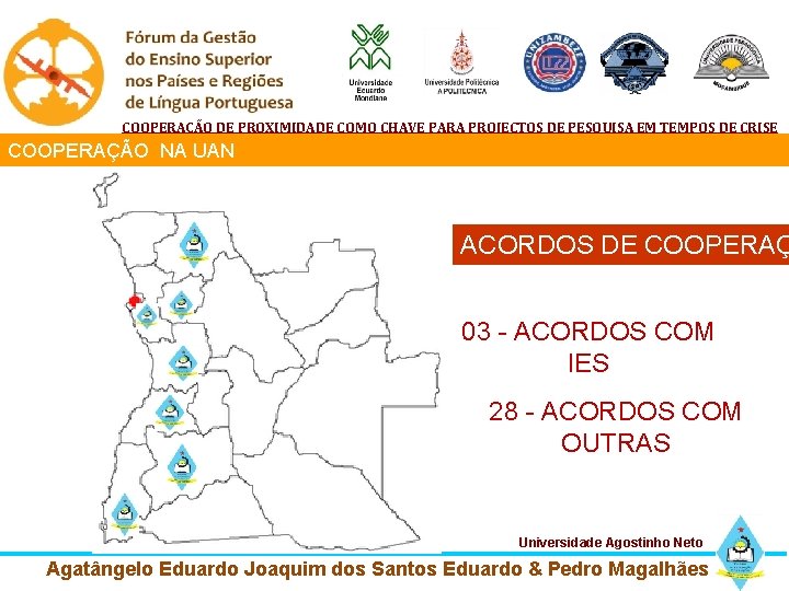 COOPERAÇÃO DE PROXIMIDADE COMO CHAVE PARA PROJECTOS DE PESQUISA EM TEMPOS DE CRISE COOPERAÇÃO