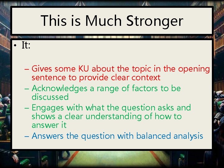 This is Much Stronger • It: – Gives some KU about the topic in