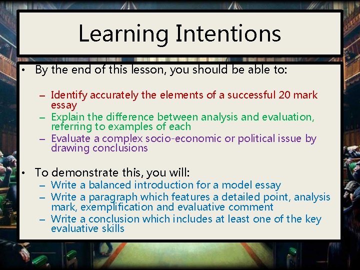 Learning Intentions • By the end of this lesson, you should be able to: