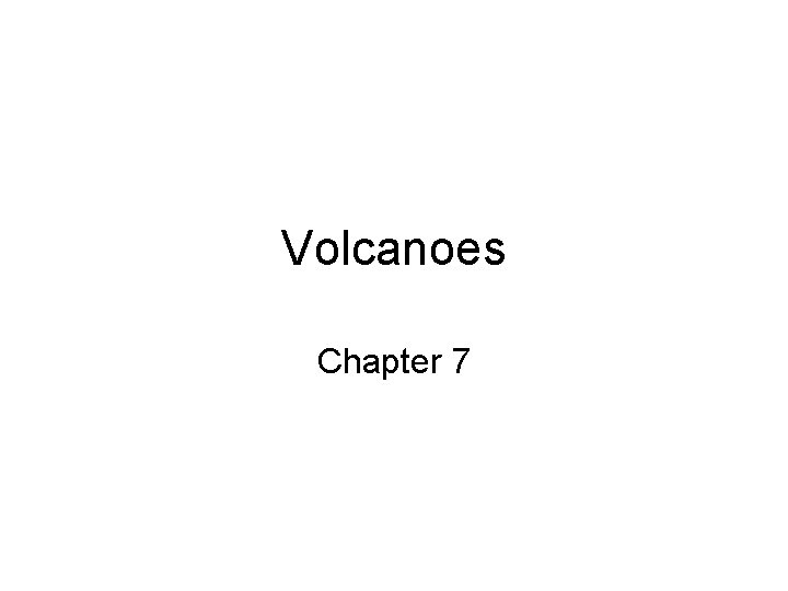 Volcanoes Chapter 7 