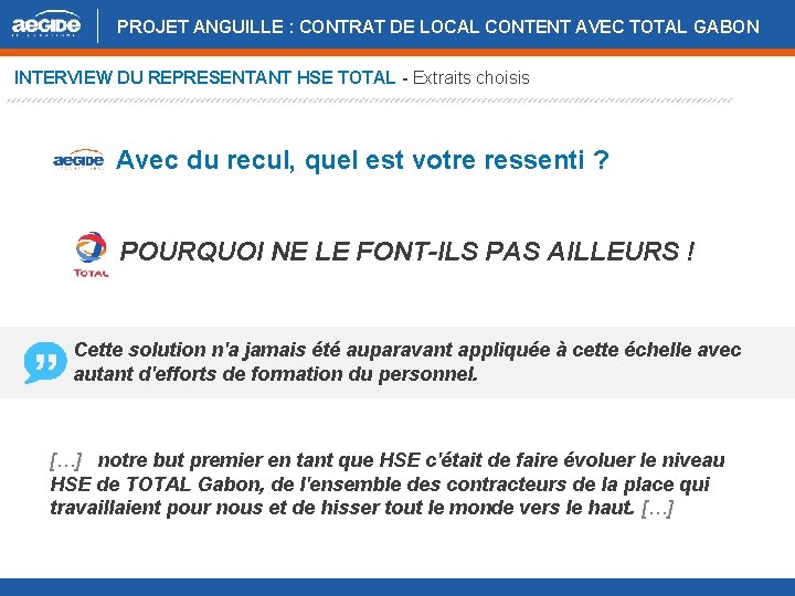 PROJET ANGUILLE : CONTRAT DE LOCAL CONTENT AVEC TOTAL GABON INTERVIEW DU REPRESENTANT HSE