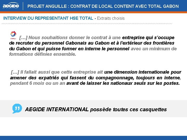 PROJET ANGUILLE : CONTRAT DE LOCAL CONTENT AVEC TOTAL GABON INTERVIEW DU REPRESENTANT HSE
