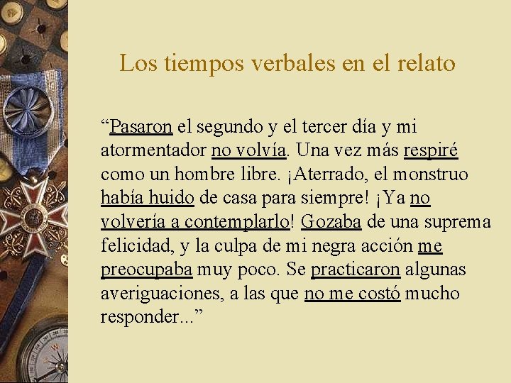 Los tiempos verbales en el relato “Pasaron el segundo y el tercer día y