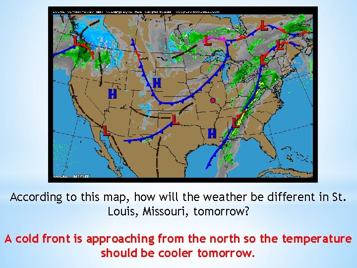 According to this map, how will the weather be different in St. Louis, Missouri,