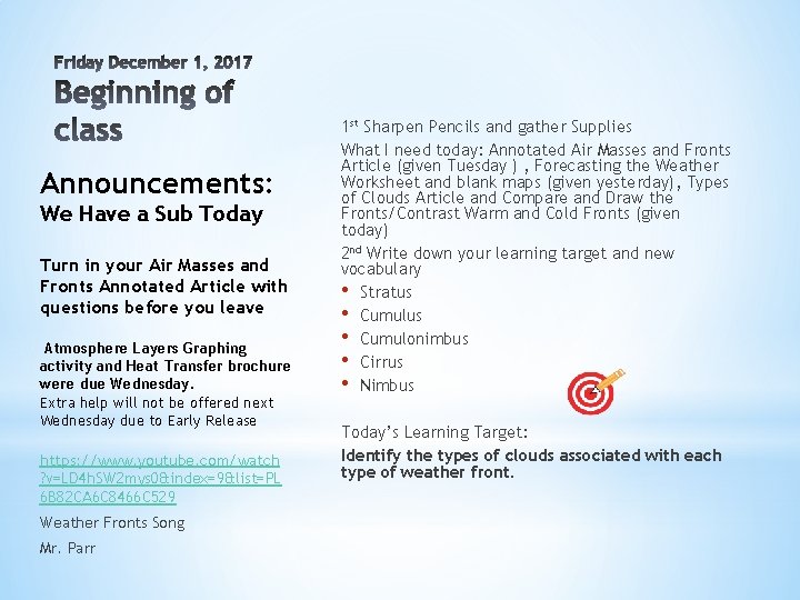 Announcements: We Have a Sub Today Turn in your Air Masses and Fronts Annotated