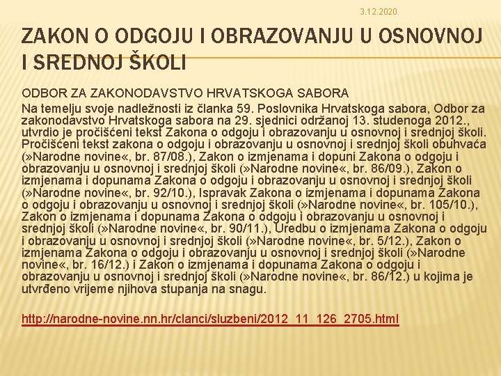 3. 12. 2020. ZAKON O ODGOJU I OBRAZOVANJU U OSNOVNOJ I SREDNOJ ŠKOLI ODBOR