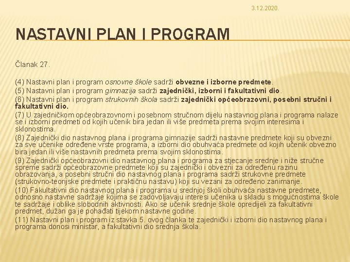 3. 12. 2020. NASTAVNI PLAN I PROGRAM Članak 27. (4) Nastavni plan i program